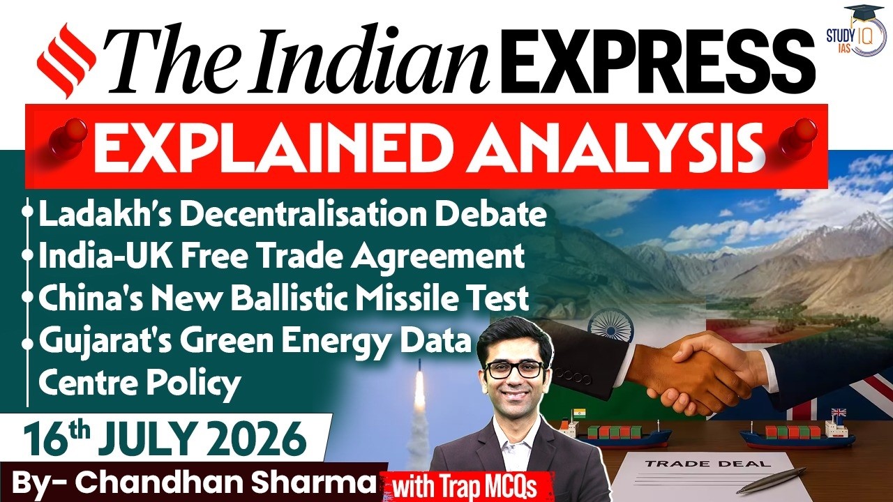 Indian Express Editorial Analysis by Chandan Sharma - 16 JULY 2026 | UPSC Current Affairs 2026