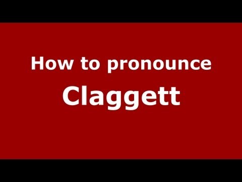 How to Pronounce Claggett - PronounceNames.com