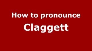 How to pronounce Claggett