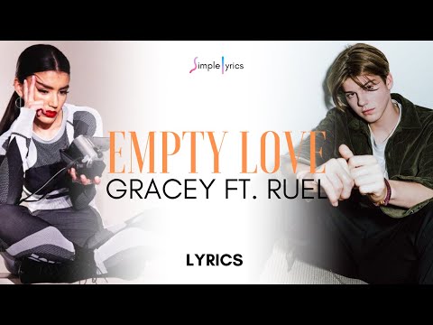 GRACEY Ft. RUEL - Empty Love (Lyrics)