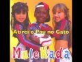 Atirei o Pau no Gato - Mulekada 