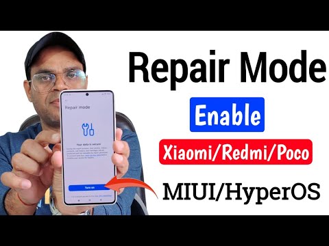 How to Enable Repair Mode on Your Xiaomi/Redmi/Poco Phone | MIUI/HyperOS Repair Mode Explained