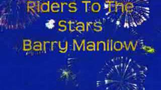 Riders To The Stars- Barry Manilow