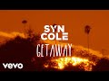 Syn Cole Getaway Official Lyric Video