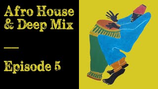 African Techno & Traditional Mix - Episode 05