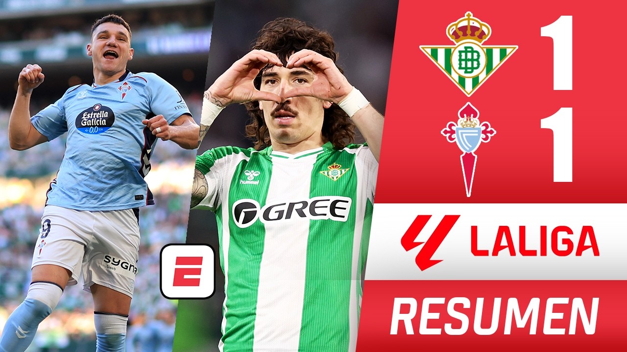 Real Betis y Celta de Vigo empataron y siguen lucha por puestos europeos. Fidalgo, titular | La Liga