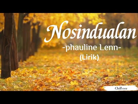 Nosindualan - Phauline Lenn (Lyrics)