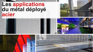 Quelles sont les applications du métal déployé en acier ?