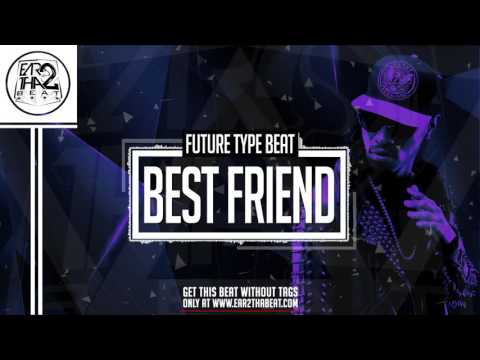 Future x Drake Type Beat 2016 - BEST FRIEND | prod. Ear2ThaBeat