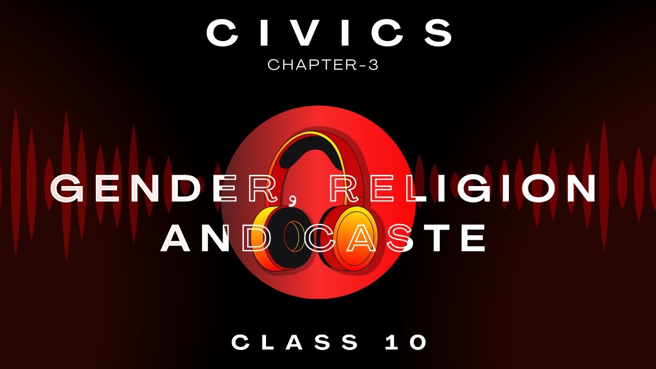 Gender, Religion and Caste | Chapter 3 | Audiobook | CBSE Class 10 Civics | NCERT Reading |