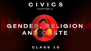 Gender, Religion and Caste | Chapter 3 | Audiobook | CBSE Class 10 Civics | NCERT Reading |