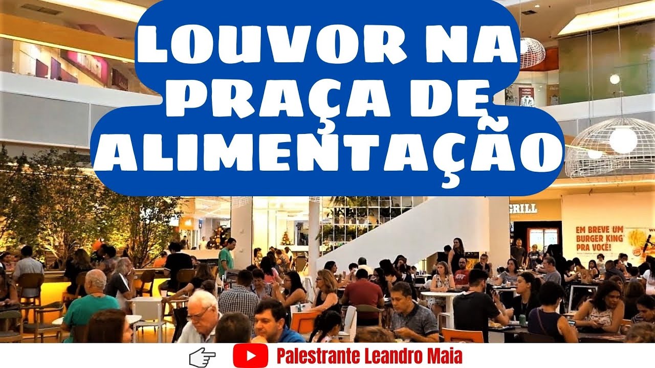 Louvor na praça de alimentação do shopping (shopping não identificado)