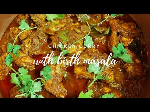 CHICKEN CURRY WITH BIRTH MASALA