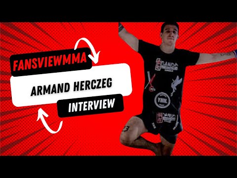 Armand Herczeg interview, Fansviewmma