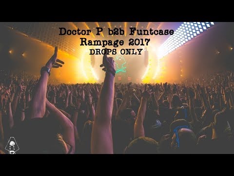 Doctor P b2b Funtcase - Rampage 2017 | Drops Only |
