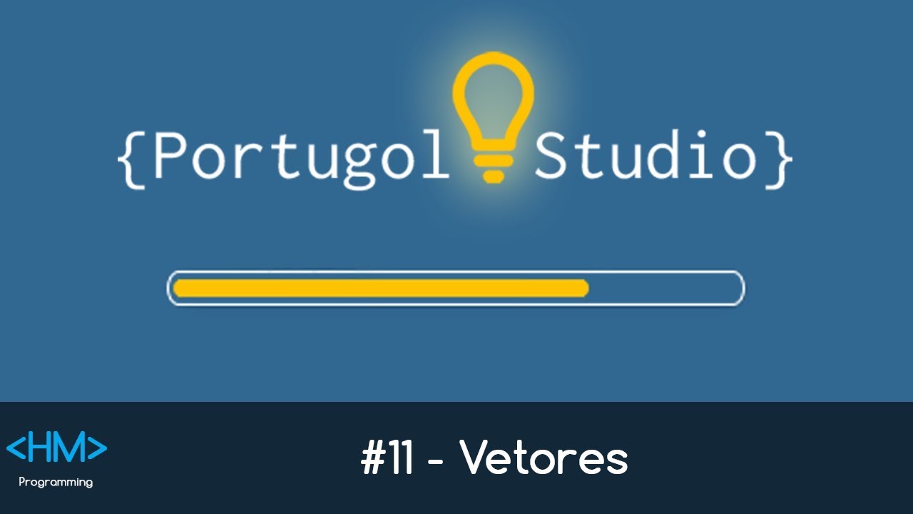 {Portugol Studio} #11 - Vetores