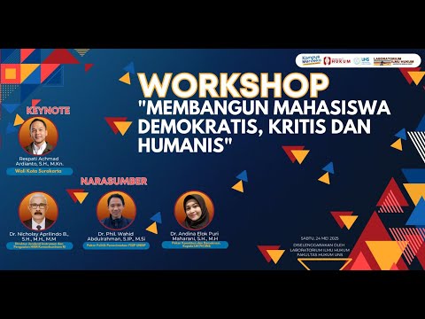 Workshop “Membangun Mahasiswa Demokratis, Kritis dan Humanis” di UNS
