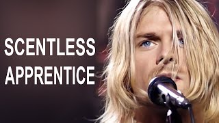 How Nirvana Made SCENTLESS APPRENTICE
