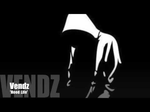 Vendz hood life