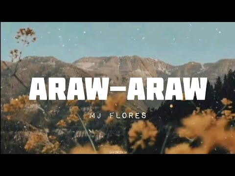 Araw-Araw (Lyrics) - Mj Flores