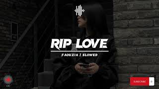 Download lagu SLOWED Lyrics | Faouzia - RIP Love mp3 Download lagu SLOWED Lyrics | Faouzia - RIP Love mp3