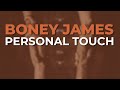 Boney James - Personal Touch (Official Audio)