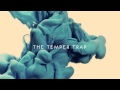 The Temper Trap - The Sea Is Calling 