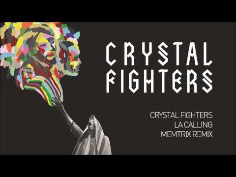 Crystal Fighters - LA Calling (Memtrix Remix)