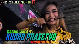 Download lagu 🔴PART 2 FULL NDADI ⁉️ Kudho prasetyo GLENDONGAN babak srikandi mp3