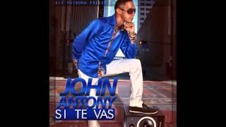 John Anthony - Si Te Vas