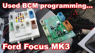 Ford Focus MK3 used BCM programming.
