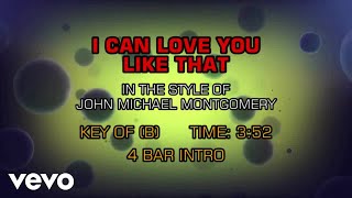 John Michael Montgomery - I Can Love You Like That (Karaoke)