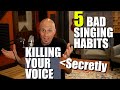 5 Bad Singing Habits Secretly Killing Your Voice How To Sing With Healthy Habits
