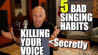 5 Bad Singing Habits (Secretly Killing Your Voice) How To Sing With Healthy Habits!