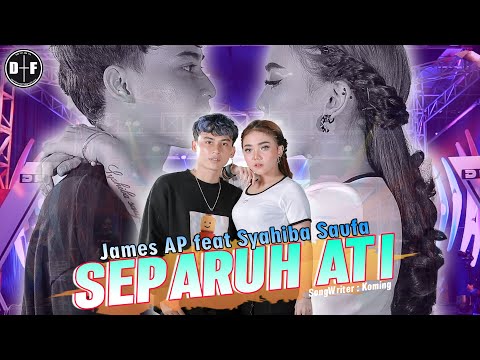 Syahiba Saufa ft James AP - SEPARUH ATI  || Official LIVE