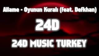 Allame - Oyunun Kuralı (feat. Defkhan) 24D