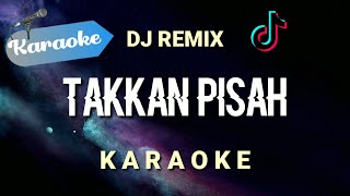 Download lagu [Karaoke] TAKKAN PISAH - Eren (DJ Remix) | Karaoke mp3