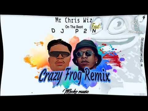 Mr Chris Wiz Feat Dj P2N (Crazy Forg Remix Version Mix) [audio Mix]