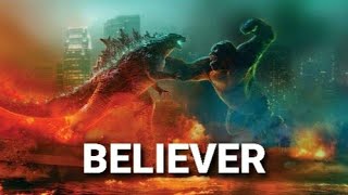 Godzilla vs Kong - Believer