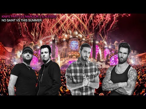 Knife Party Vs Maroon 5 & Alesso - No Saint Vs This Summer (Alesso Tomorrowland 2019 Mashup)
