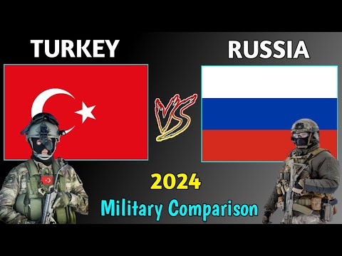 Turkey vs Russia Military Power Comparison 2024 | Russia vs Turkey Military Comparison 2024