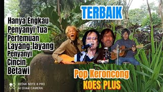 Download lagu KOES PLUS TERBAIK - Pop Keroncong mp3 Download lagu KOES PLUS TERBAIK - Pop Keroncong mp3