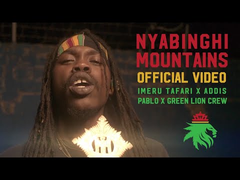 Imeru Tafari x Addis Pablo x Green Lion Crew - Nyabinghi Mountains (Official Video 2022)