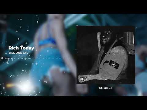 CFL Billions  -  Rich Today (feat @Toosii2x)  (Official Audio)