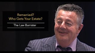 Separation, Divorce, Remarriage and Your Estate - Who Gets What?