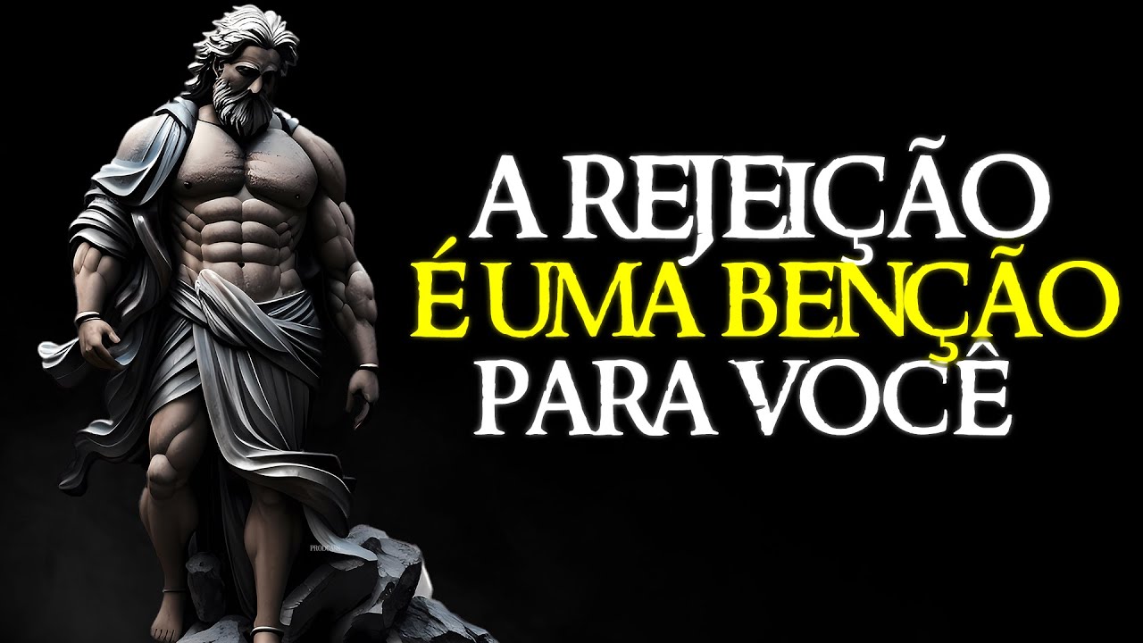A Bênção de Ser REJEITADO | O poder do Estoicismo
