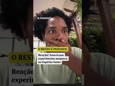 Reação! Americano experimenta moquecano Espírito Santo  #shorts #noticias