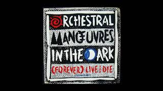 Orchestral Manoeuvres In The Dark -  (Forever) Live And Die