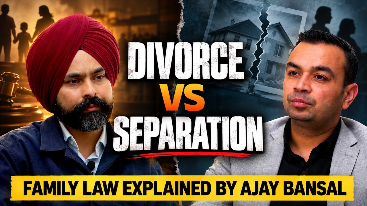Divorce vs Separation: Legal Marriage ਤੋਂ ਲੈ ਕੇ Divorce ਤੱਕ | Legalities Explained by Ajay Bansal