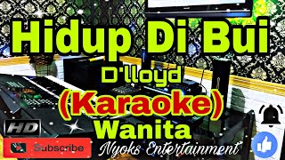 Download lagu HIDUP DI BUI - Dlloyd (Karaoke) Melayu || Nada Wanita || A=DO mp3